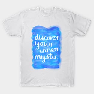 Discover Your Inner Mystic T-Shirt